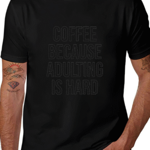Adulting Is Hard Graphic Tee - Black Cotton T-Shirt